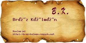 Bráz Kálmán névjegykártya